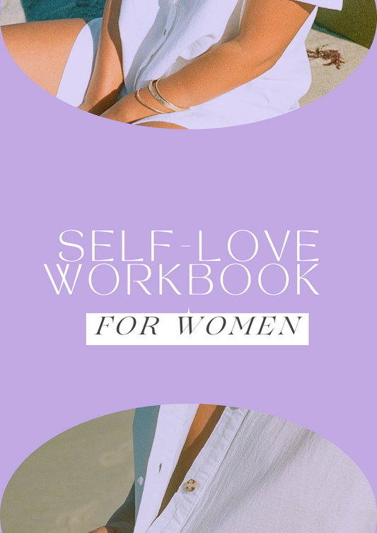 The Self-Love Workbook for Women: A Step-by-Step Guide to Loving Yourself